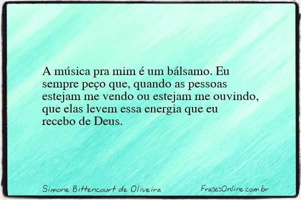 Frase de Simone Bittencourt de Oliveira