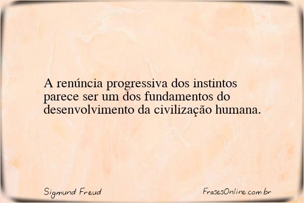 Frase de Sigmund Freud