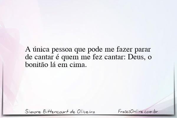 Frase de Simone Bittencourt de Oliveira