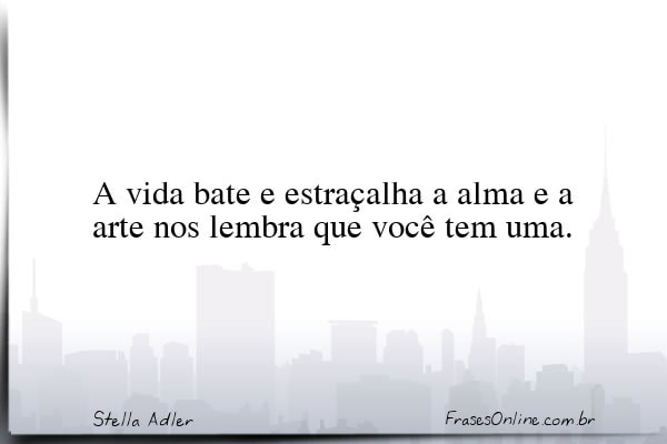 Frase de Stella Adler