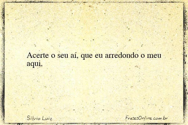 Frase de Silvio Luiz