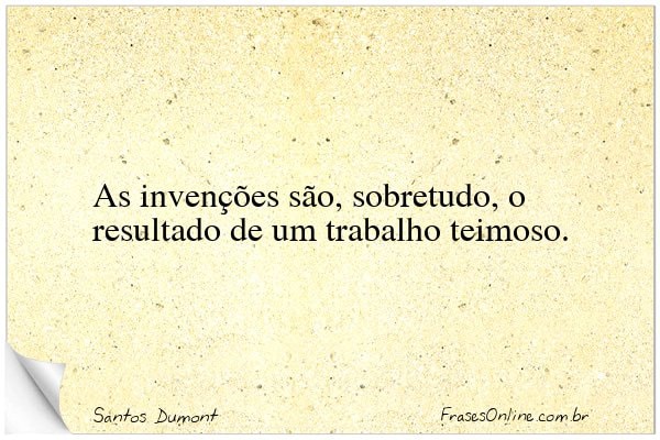 Frase de Santos Dumont