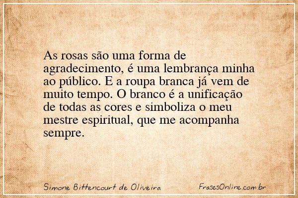 Frase de Simone Bittencourt de Oliveira