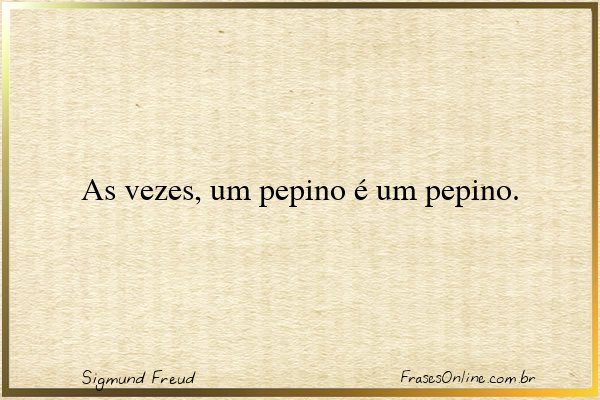 Frase de Sigmund Freud