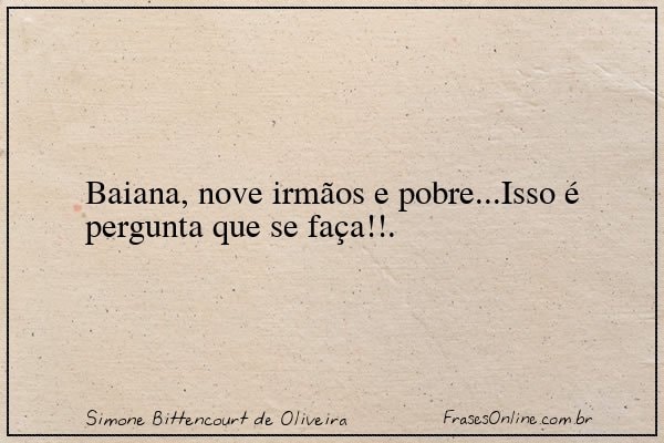 Frase de Simone Bittencourt de Oliveira