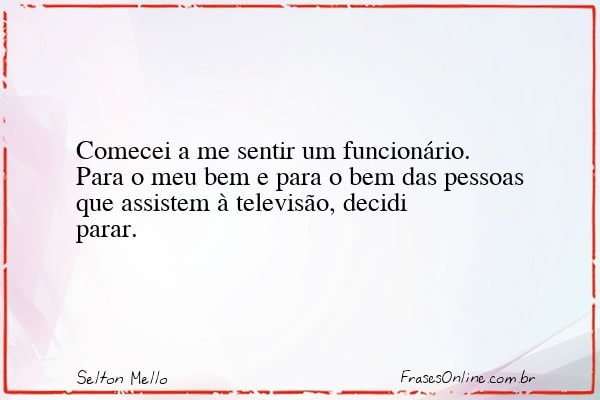 Frase de Selton Mello