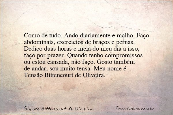 Frase de Simone Bittencourt de Oliveira