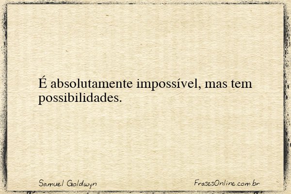 Frase de Samuel Goldwyn