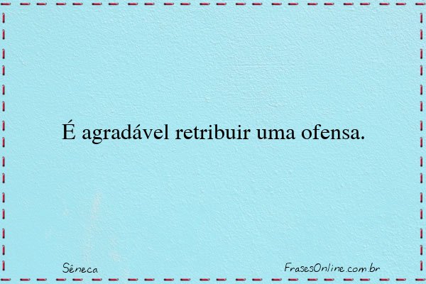 Frase de Sêneca