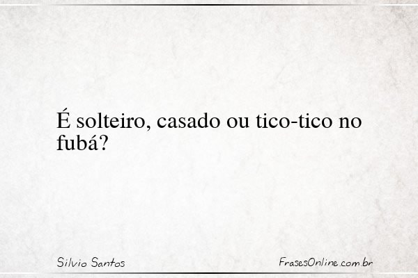 Frase de Silvio Santos