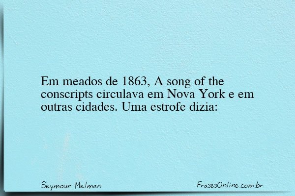 Frase de Seymour Melman