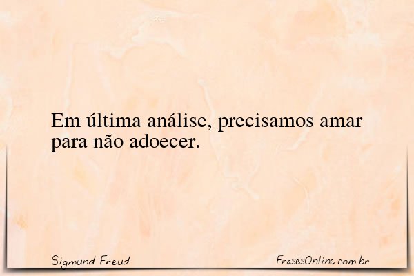 Frase de Sigmund Freud