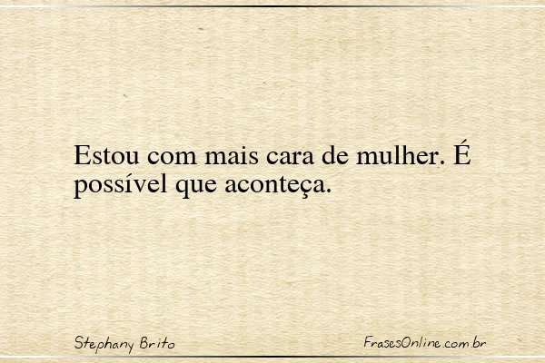 Frase de Stephany Brito
