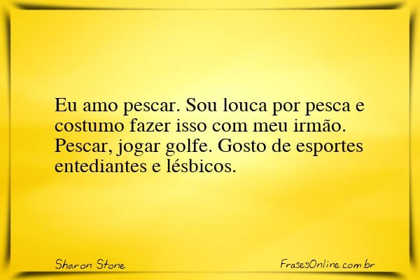 Frase de Sharon Stone