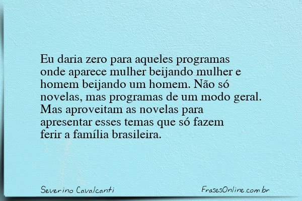 Frase de Severino Cavalcanti