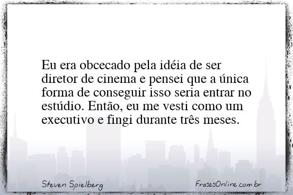 Frase de Steven Spielberg