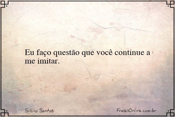 Frase de Silvio Santos