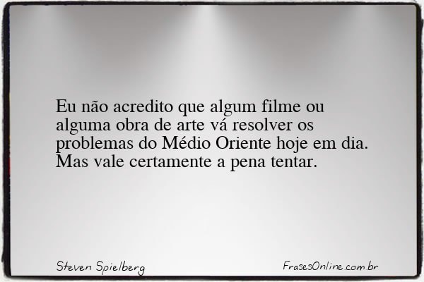Frase de Steven Spielberg