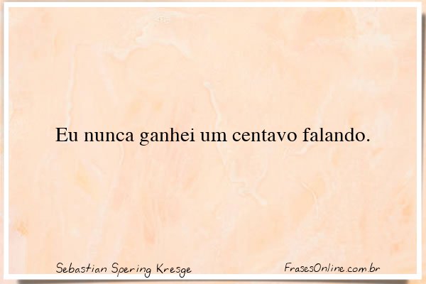Frase de Sebastian Spering Kresge