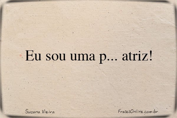 Frase de Suzana Vieira