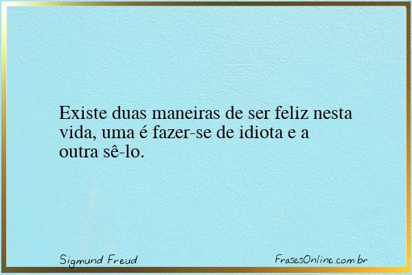 Frase de Sigmund Freud