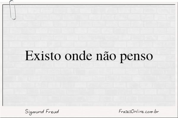 Frase de Sigmund Freud