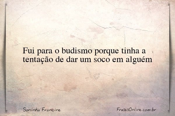 Frase de Soninha Francine