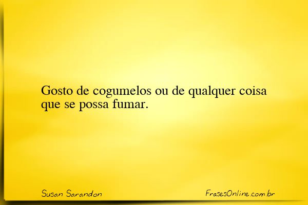 Frase de Susan Sarandon