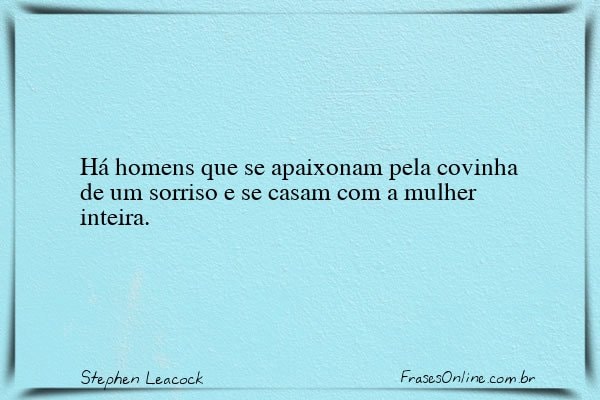 Frase de Stephen Leacock