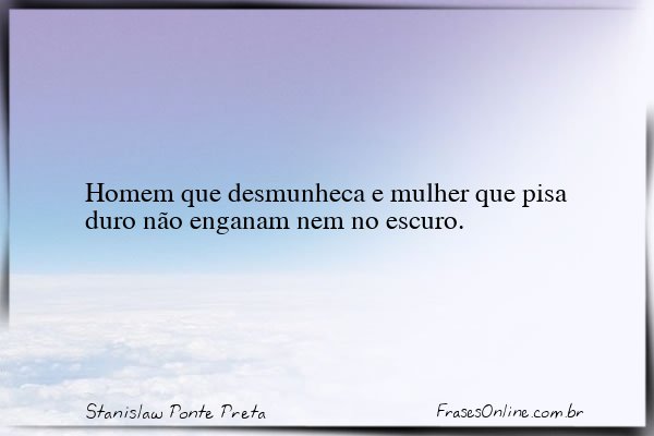 Frase de Stanislaw Ponte Preta