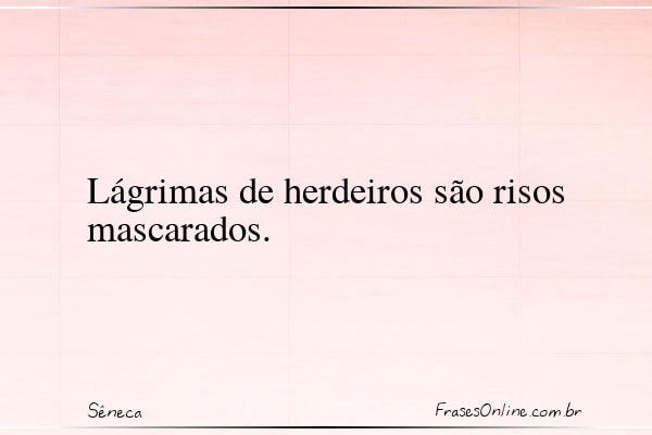Frase de Sêneca