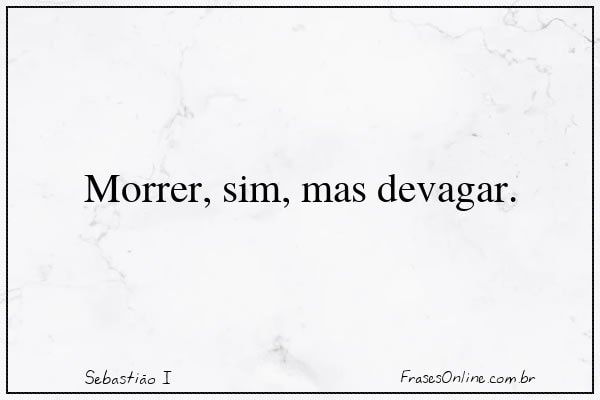 Frase de Sebastião I