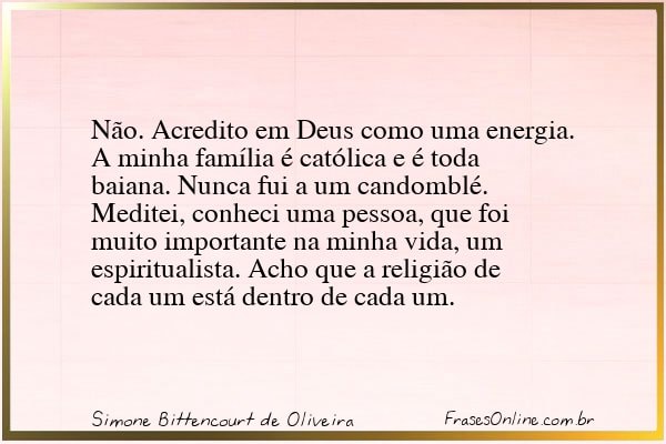 Frase de Simone Bittencourt de Oliveira