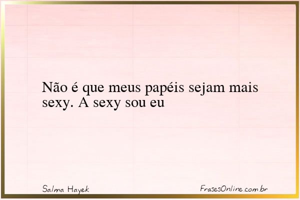 Frase de Salma Hayek