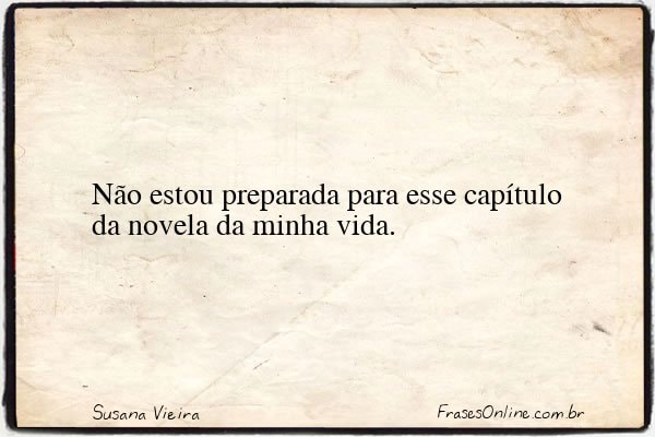 Frase de Susana Vieira