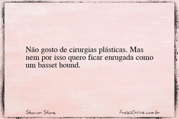 Frase de Sharon Stone