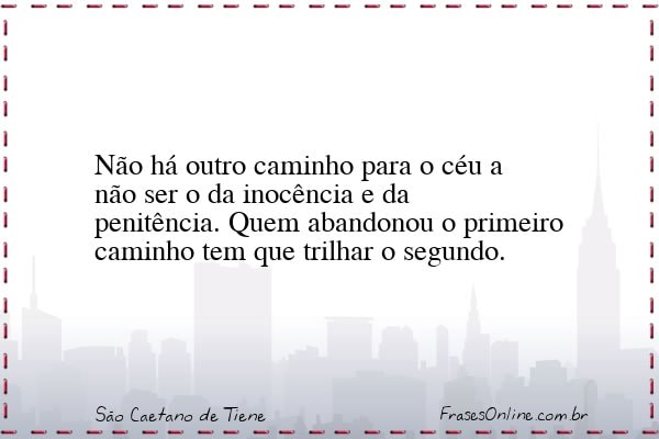 Frase de São Caetano de Tiene