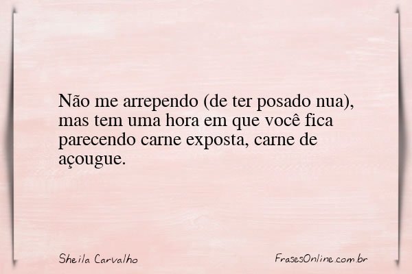 Frase de Sheila Carvalho