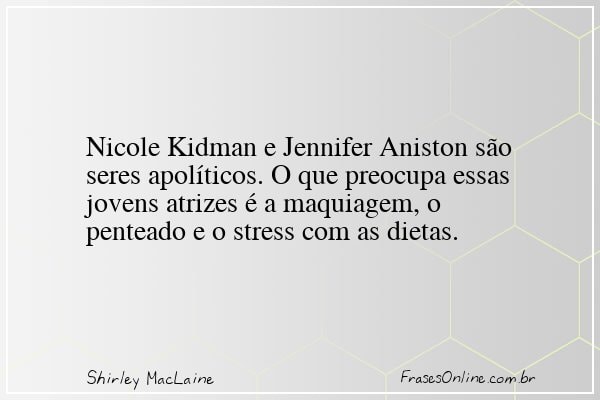 Frase de Shirley MacLaine