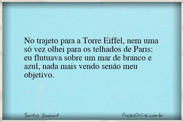 Frase de Santos Dumont