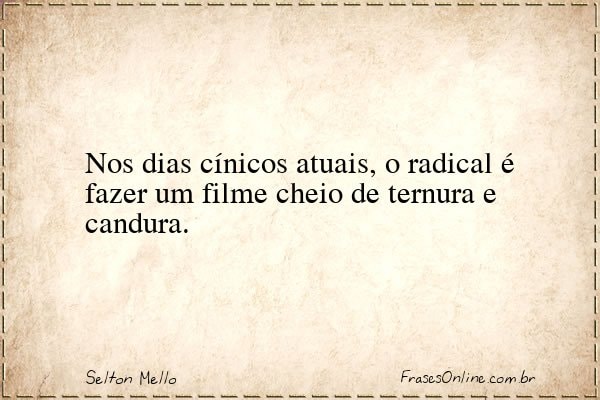 Frase de Selton Mello