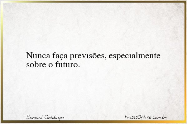 Frase de Samuel Goldwyn