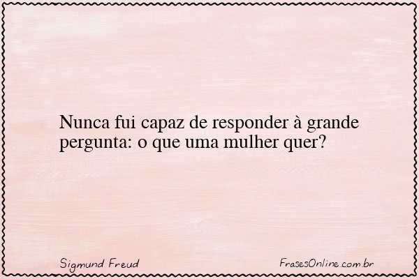Frase de Sigmund Freud