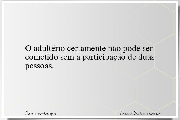 Frase de São Jerônimo