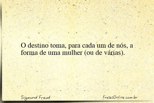 Frase de Sigmund Freud
