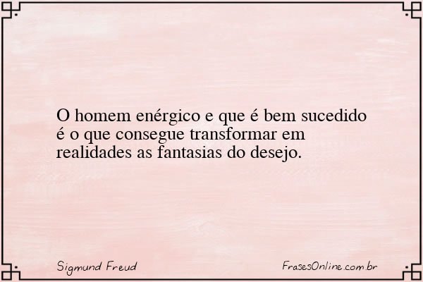 Frase de Sigmund Freud