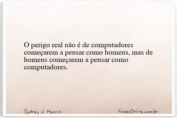 Frase de Sydney J. Harris