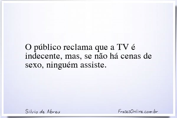Frase de Silvio de Abreu