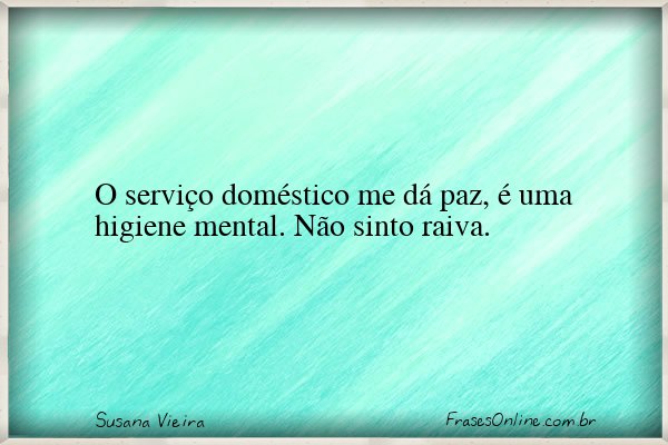 Frase de Susana Vieira