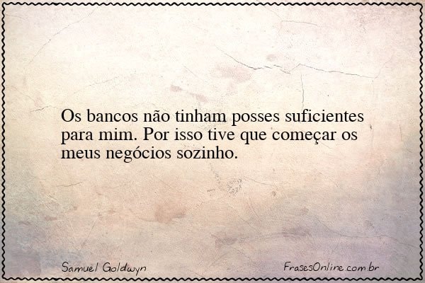 Frase de Samuel Goldwyn